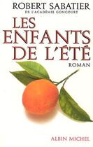 Couverture du livre « Les enfants de l'été » de Robert Sabatier aux éditions Albin Michel