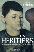 Couverture du livre « Les héritiers : 22 histoires inattendues de succession d'artistes » de Henri Gourdin aux éditions Grasset Et Fasquelle