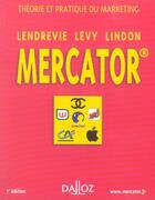 Couverture du livre « Mercator ; Theorie Et Pratique Du Marketing » de Levy et Lendrevie et Lindon aux éditions Dalloz