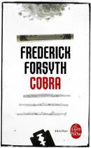 Couverture du livre « Cobra » de Frederick Forsyth aux éditions Le Livre De Poche