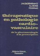 Couverture du livre « Therapeutique en pathologie cardiovasculaire » de Gilgenkrantz Jean-Ma aux éditions Lavoisier Medecine Sciences