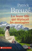 Couverture du livre « La jeune fille qui déplacait des montagnes » de Patrick Breuze aux éditions Presses De La Cite