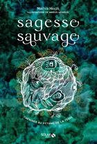 Couverture du livre « Sagesse sauvage » de Maeva Morin aux éditions Solar