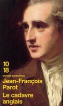 Couverture du livre « Les enquêtes de Nicolas Le Floch t.7 : le cadavre anglais » de Jean-Francois Parot aux éditions 10/18
