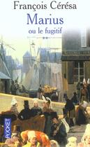 Couverture du livre « Marius Ou Le Fugitif » de Francois Ceresa aux éditions Pocket