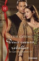 Couverture du livre « Deux coeurs rebelles » de Blythe Gifford aux éditions Harlequin