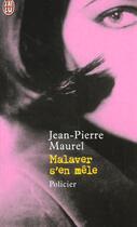 Couverture du livre « Malaver s'en mele » de Jean-Pierre Maurel aux éditions J'ai Lu