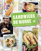 Couverture du livre « Sandwichs du monde ; 40 recettes pour voyager en grignotant » de Julie Schwob aux éditions Mango