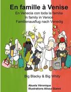 Couverture du livre « En famille à Venise : big blacky & big whity » de Abuela Veronique et Alissa Gianni aux éditions Books On Demand