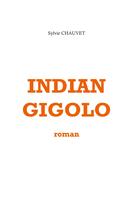 Couverture du livre « Indian Gigolo » de Sylvie Chauvet aux éditions Books On Demand