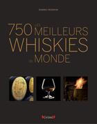 Couverture du livre « Les 750 plus grands whiskies du monde » de Dominic Roskrow aux éditions Grund