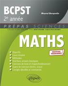 Couverture du livre « Mathématiques : BCPST 2e année ; programme 2022 » de Mayeul Bacquelin aux éditions Ellipses