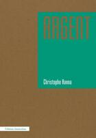 Couverture du livre « Argent » de Christophe Hanna aux éditions Amsterdam