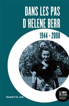 Couverture du livre « Dans les pas d'Hélène Berr, 1944-2008 » de Mariette Job aux éditions Bord De L'eau