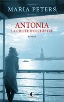 Couverture du livre « Antonia, la cheffe d'orchestre » de Maria Peters aux éditions Éditions Charleston