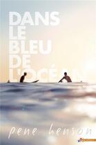 Couverture du livre « Dans le bleu de l'océan » de Pene Henson aux éditions Mxm Bookmark