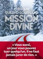 Couverture du livre « Mission divine » de Stephane Durand-Souffland aux éditions L'iconoclaste