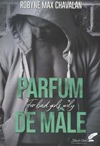 Couverture du livre « Parfum de male » de Robyne Max Chavalan aux éditions Black Ink