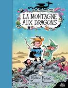 Couverture du livre « La Montagne aux dragons » de Francois Maumont et Mathieu Pierloot aux éditions Dessus Dessous