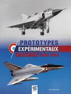 Couverture du livre « Prototypes expérimentaux Dassault 1960-1988 » de Herve Beaumont aux éditions Sophia Editions