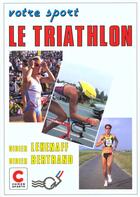 Couverture du livre « Le triathlon » de Didier Lehenaff aux éditions Chiron