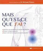 Couverture du livre « Mais qu'est-ce que j'ai ? » de Michael Peters aux éditions Courrier Du Livre