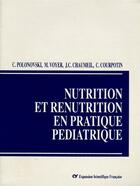 Couverture du livre « Nutrition et renutrition en pratique pediatrique » de C. Polonovski et M. Voyer et J.C. Chaumeil et C. Courpotin aux éditions Expansion Scientifique Francaise