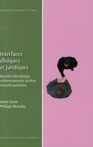 Couverture du livre « Interfaces cliniques et juridiques » de Philippe Bessoles et Annie Auret aux éditions Pu De Grenoble