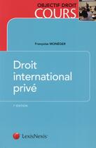 Couverture du livre « Droit international prive » de Francoise Moneger aux éditions Lexisnexis