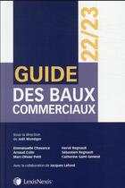 Couverture du livre « Guide des baux commerciaux (édition 2022/2023) » de Joel Moneger et Collectif Lexisnexis aux éditions Lexisnexis
