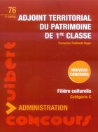 Couverture du livre « Adjoint territorial du patrimoine de 1ère classe » de Francoise Thiebault-Roger aux éditions Vuibert