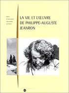 Couverture du livre « La vie et l'oeuvre de Philippe-Auguste Jeanron » de  aux éditions Reunion Des Musees Nationaux