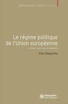 Couverture du livre « Le régime politique de l'union européenne (3e édition) » de Paul Magnette aux éditions Presses De Sciences Po