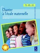 Couverture du livre « Chanter à l'école maternelle » de Metivier Eric aux éditions Retz