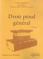 Couverture du livre « Droit pénal général (2e édition) » de Michele-Laure Rassat aux éditions Ellipses