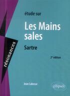 Couverture du livre « Sartre, les mains sales » de Jean Labesse aux éditions Ellipses
