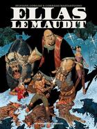 Couverture du livre « Elias le maudit ; intégrale » de Sylviane Corgiat et Corrado Mastantuono aux éditions Humanoides Associes