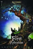 Couverture du livre « Ravenhood t.1 ; la forêt d'arborium » de Andrew Peters aux éditions La Martiniere Jeunesse