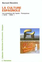 Couverture du livre « La culture espagnole » de Bernard Bessiere aux éditions L'harmattan