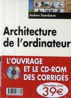 Couverture du livre « Architecture de l'ordinateur ; avec près de 300 exercices ; l'ouvrage et le CD-ROM des corrigés (5e édition) » de Tanenbaum/Andrew aux éditions Pearson