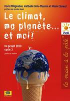 Couverture du livre « Le climat, ma planete... et moi! » de Wilgenbus/Chomat aux éditions Le Pommier