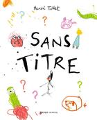 Couverture du livre « Sans titre » de Herve Tullet aux éditions Bayard Jeunesse