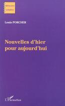Couverture du livre « Nouvelles d'hier pour aujourd'hui » de Louis Porcher aux éditions L'harmattan