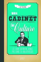 Couverture du livre « Mon cabinet de culture » de Guy Solenn aux éditions First