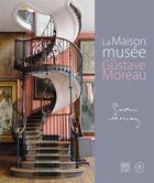 Couverture du livre « La maison-musée Gustave Moreau » de Marie-Cecile Forest aux éditions Somogy