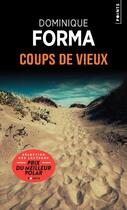 Couverture du livre « Coups de vieux » de Dominique Forma aux éditions Points