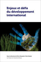 Couverture du livre « Enjeux et défis du développement international » de Pierre Beaudet aux éditions Les Presses De L'universite D'ottawa