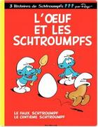 Couverture du livre « Les Schtroumpfs Tome 4 : l'oeuf et les Schtroumpfs, le faux Schtroumpf et le centième Schtroumpf » de Peyo aux éditions Dupuis