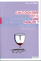 Couverture du livre « Alcoolisme, une fatalité » de Philippe De Timary aux éditions Mardaga Pierre