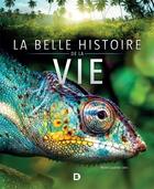 Couverture du livre « La belle histoire de la vie » de Michel Gauthier-Clerc aux éditions De Boeck Superieur